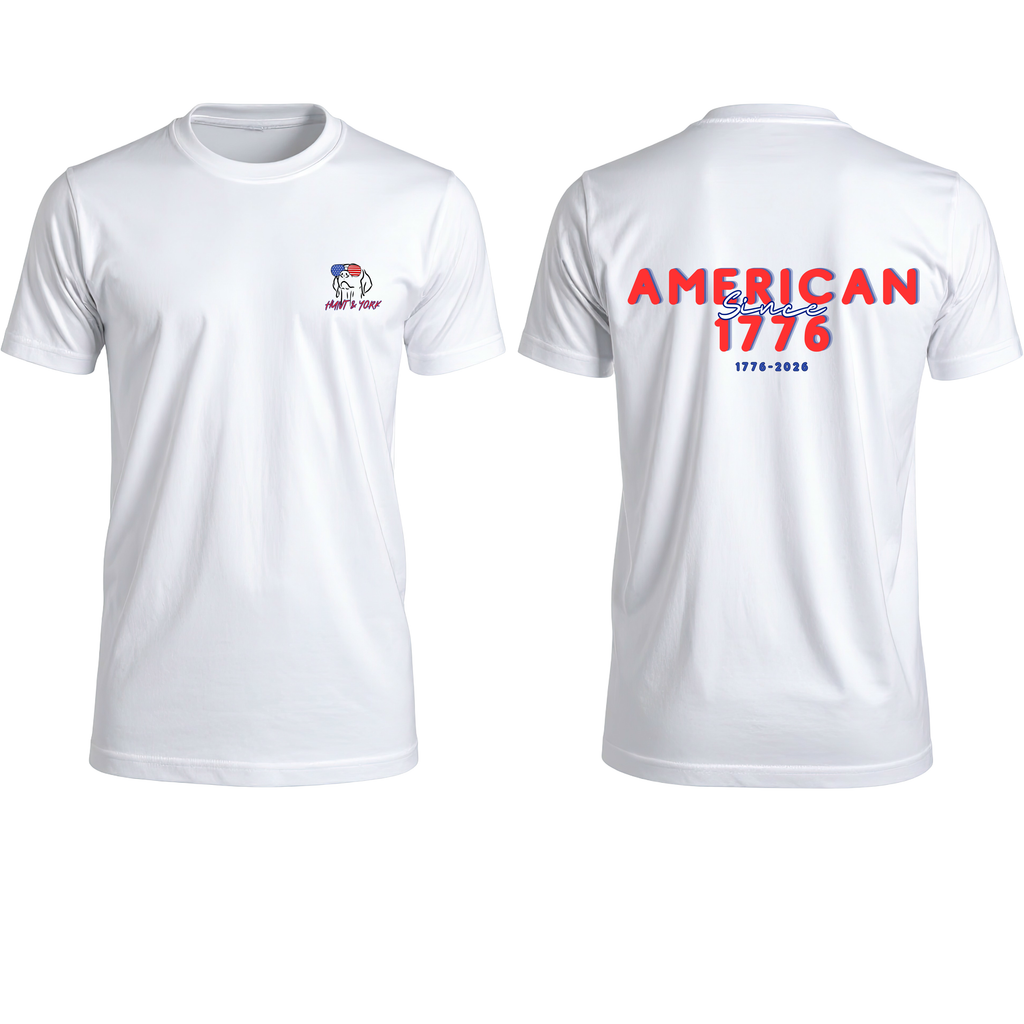 American Since 1776 T-shirt